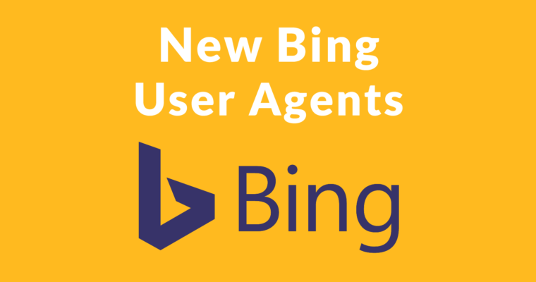 New Bing User Agents with the Bing logo below
